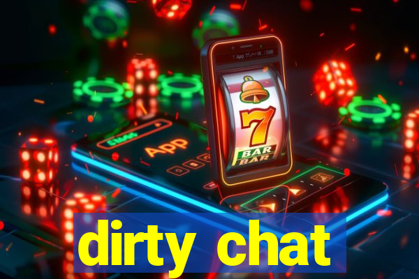 dirty chat